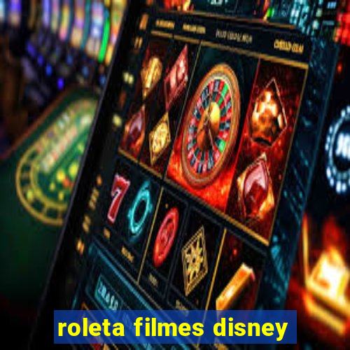 roleta filmes disney